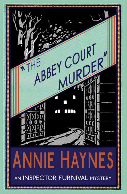 Book cover of The Abbey Court Murder: An Inspector Furnival Mystery (Inspector Furnival Mysteries Ser.: Vol. 1)