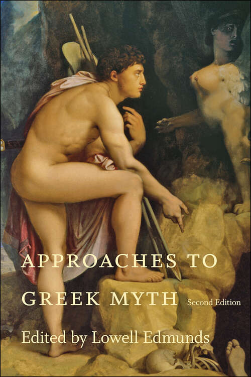 Book cover of Approaches to Greek Myth (second edition)