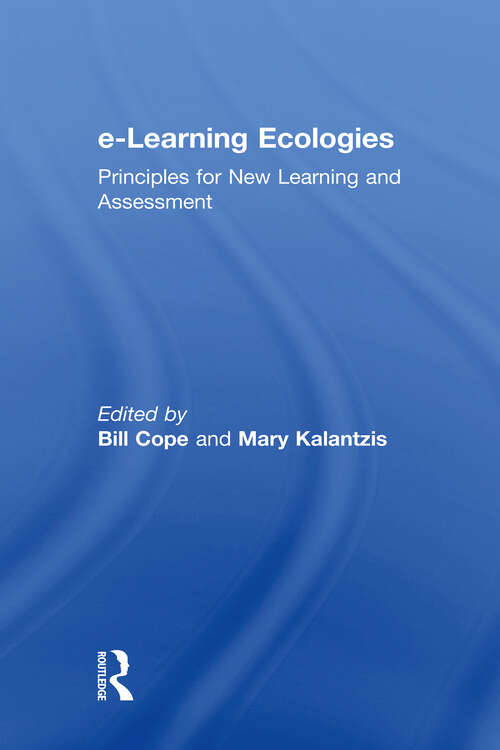 Book cover of e-Learning Ecologies: Principles for New Learning and Assessment