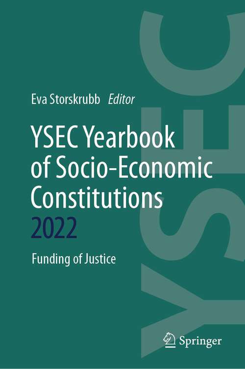 Book cover of YSEC Yearbook of Socio-Economic Constitutions 2022: Funding of Justice (1st ed. 2023) (YSEC Yearbook of Socio-Economic Constitutions #2022)