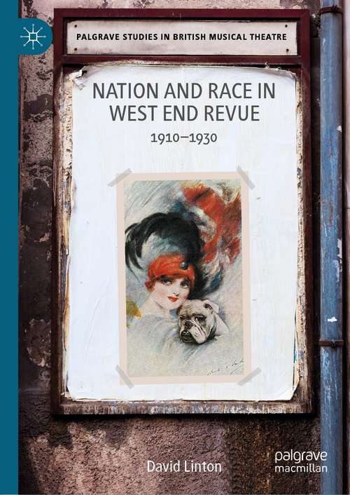 Book cover of Nation and Race in West End Revue: 1910–1930 (1st ed. 2021) (Palgrave Studies in British Musical Theatre)