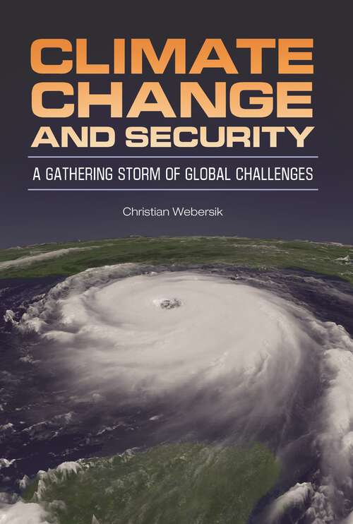 Book cover of Climate Change and Security: A Gathering Storm of Global Challenges (Security and the Environment)