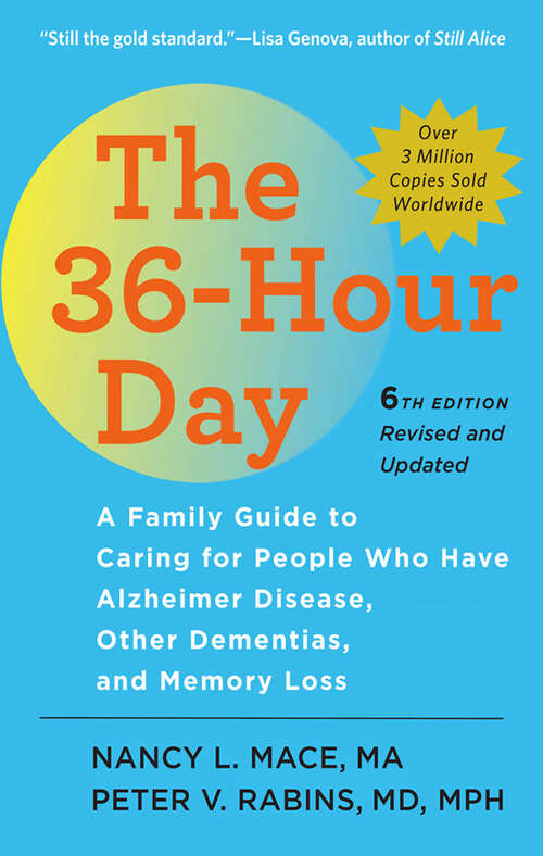 Book cover of The 36-Hour Day: A Family Guide to Caring for People Who Have Alzheimer Disease, Other Dementias, and Memory Loss (sixth edition) (A Johns Hopkins Press Health Book)