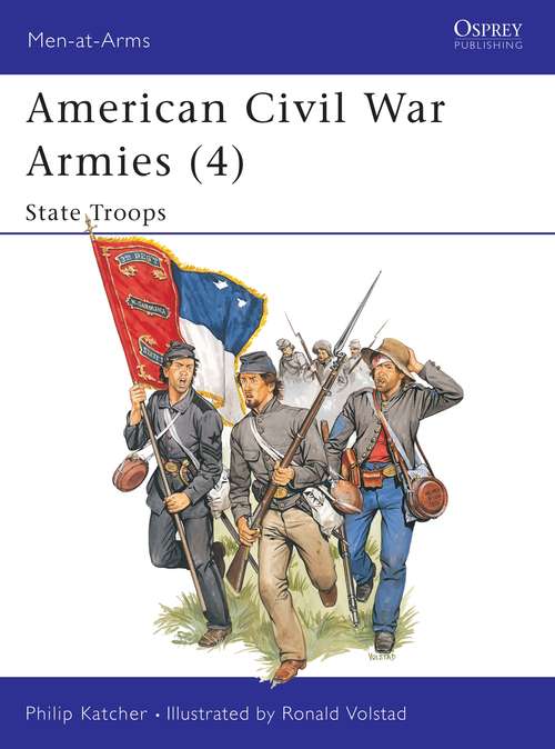 Book cover of American Civil War Armies: State Troops (Men-at-Arms #190)