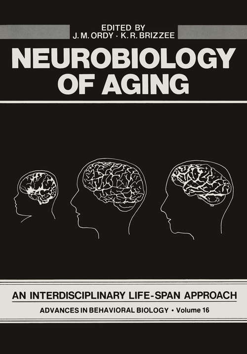 Book cover of Neurobiology of Aging: An Interdisciplinary Life-Span Approach (1975) (Advances in Behavioral Biology #16)