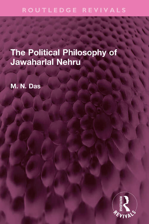 Book cover of The Political Philosophy of Jawaharlal Nehru (Routledge Revivals)