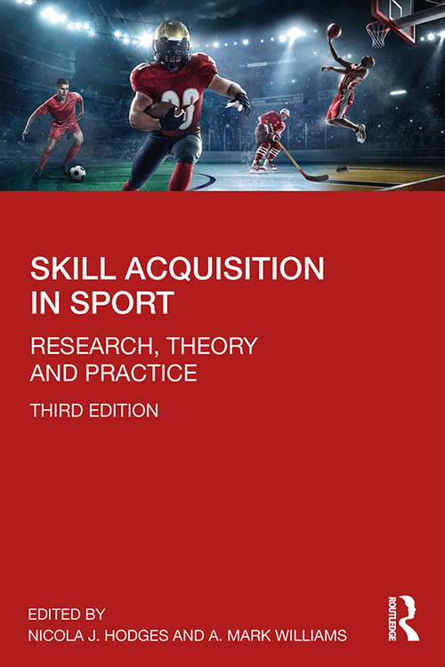 Book cover of Skill Acquisition in Sport: Research, Theory and Practice (3)