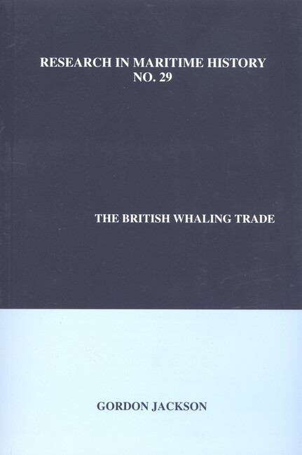 Book cover of The British Whaling Trade (Research in Maritime History #29)