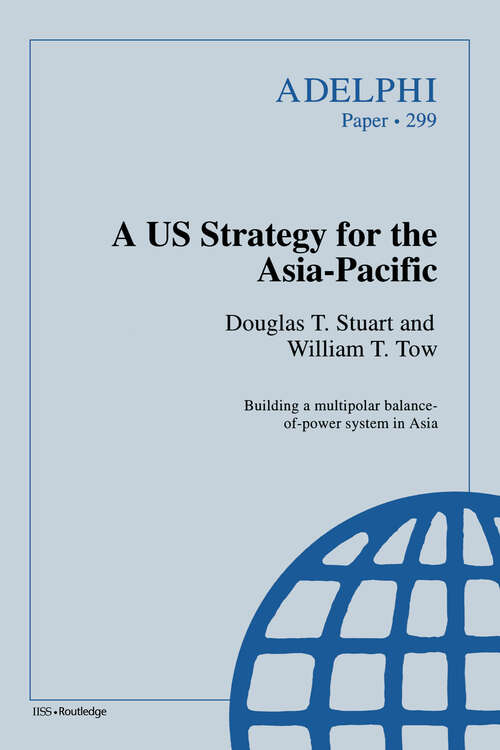 Book cover of A US Strategy for the Asia-Pacific (Adelphi series)