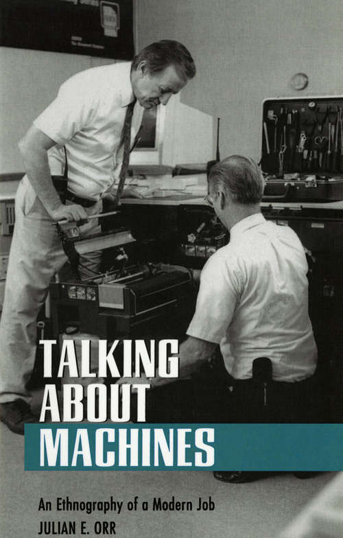 Book cover of Talking about Machines: An Ethnography of a Modern Job (Collection on Technology and Work)