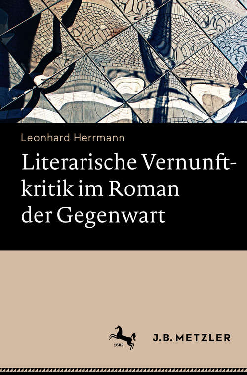 Book cover of Literarische Vernunftkritik im Roman der Gegenwart