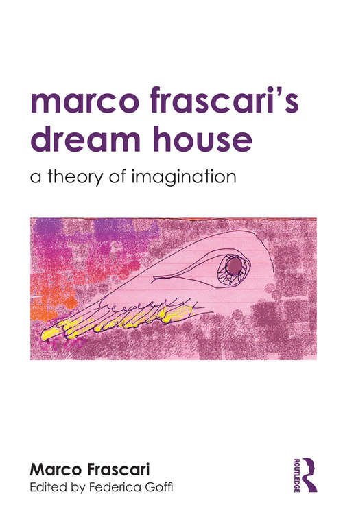 Book cover of Marco Frascari's Dream House: A Theory of Imagination