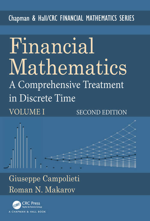 Book cover of Financial Mathematics: A Comprehensive Treatment in Discrete Time (2) (Chapman and Hall/CRC Financial Mathematics Series)