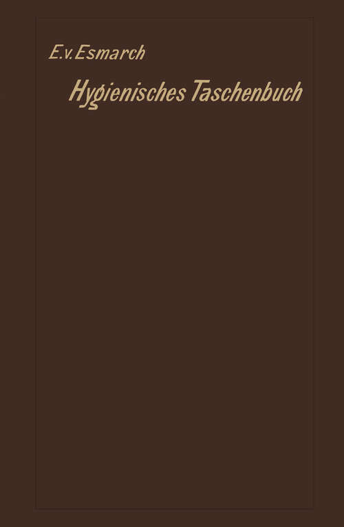 Book cover of Hygienisches Taschenbuch: für Medizinal- und Verwaltungsbeamte, Ärzte, Techniker und Schulmänner (1896)