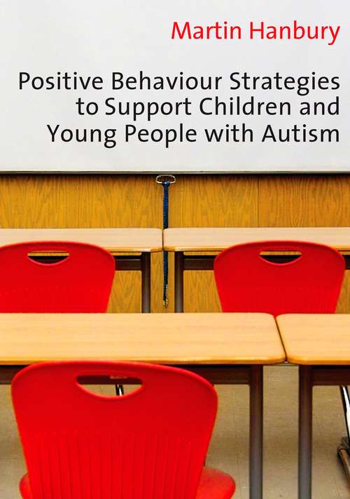 Book cover of Positive Behaviour Strategies to Support Children & Young People with Autism (PDF)