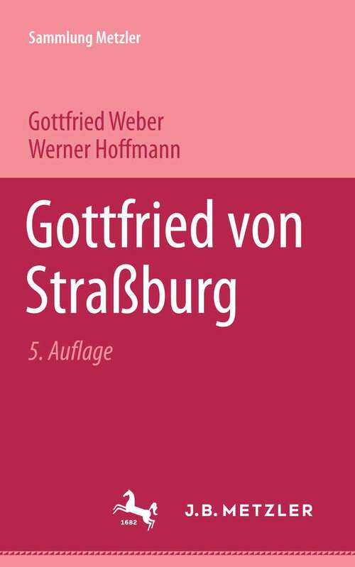 Book cover of Gottfried von Strassburg (5. Aufl. 1981) (Sammlung Metzler)