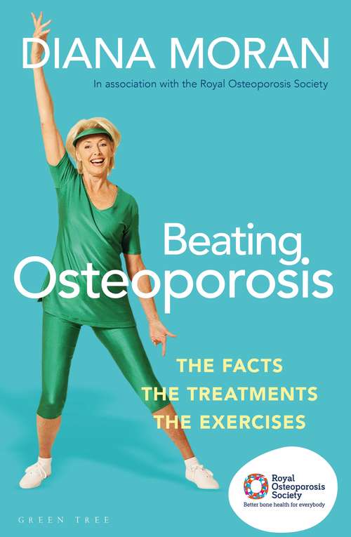 Book cover of Beating Osteoporosis: The Facts, The Treatments, The Exercises