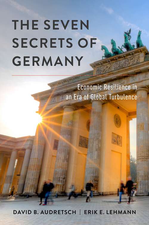 Book cover of The Seven Secrets of Germany: Economic Resilience in an Era of Global Turbulence