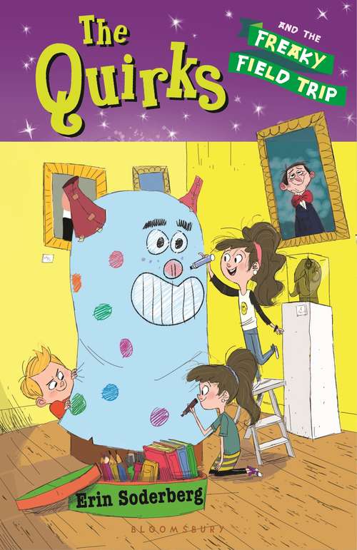 Book cover of The Quirks and the Freaky Field Trip (The Quirks)