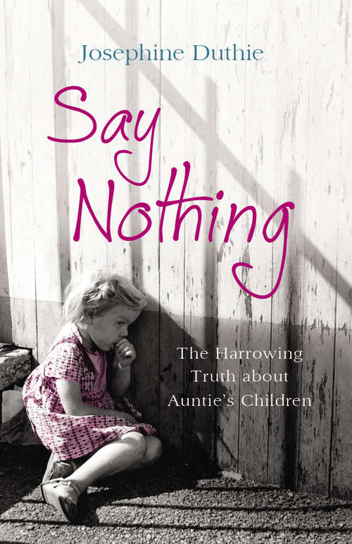 Book cover of Say Nothing: The Harrowing Truth About Auntie's Children