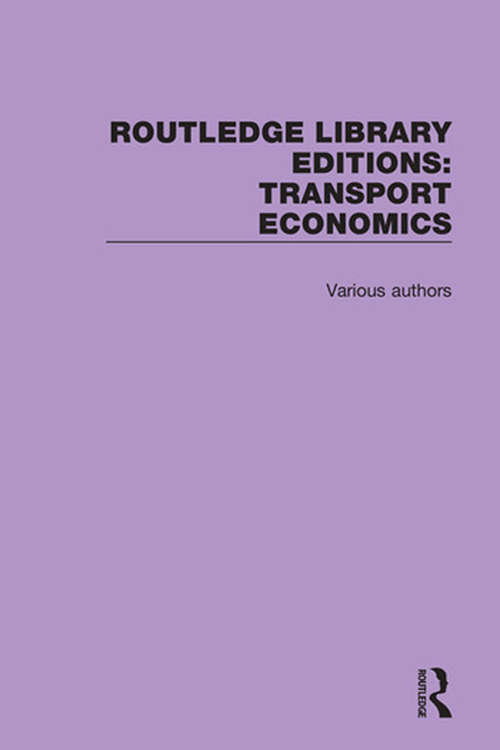 Book cover of Routledge Library Editions: Transport Economics (Routledge Library Editions: Transport Economics)