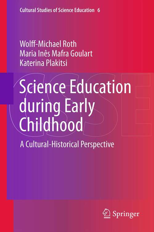 Book cover of Science Education during Early Childhood: A Cultural-Historical Perspective (2013) (Cultural Studies of Science Education #6)