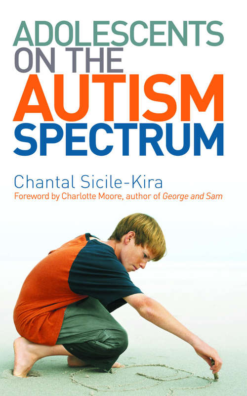 Book cover of Adolescents on the Autism Spectrum: Foreword by Charlotte Moore