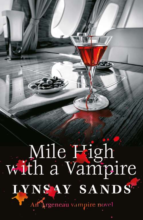 Book cover of Mile High With a Vampire: Book Thirty-Three (ARGENEAU VAMPIRE #33)