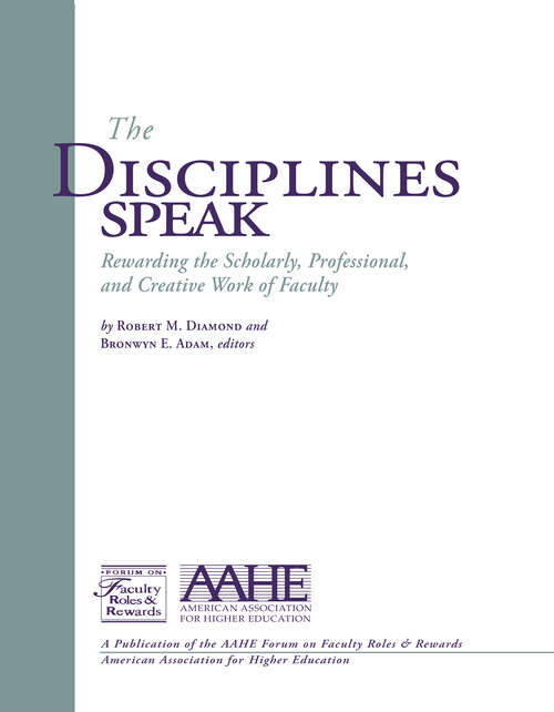 Book cover of The Disciplines Speak I: Rewarding the Scholarly, Professional, and Creative Work of Faculty