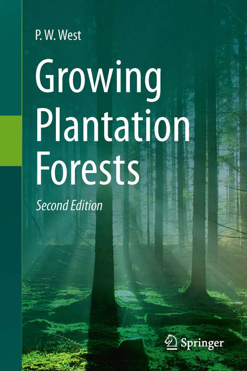 Book cover of Growing Plantation Forests (2nd ed. 2014)
