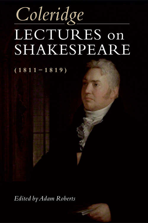 Book cover of Coleridge: Lectures on Shakespeare (1811-1819)