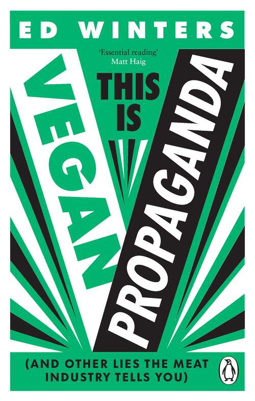 Book cover of This Is Vegan Propaganda: (And Other Lies the Meat Industry Tells You)