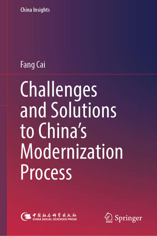 Book cover of Challenges and Solutions to China’s Modernization Process (2024) (China Insights)