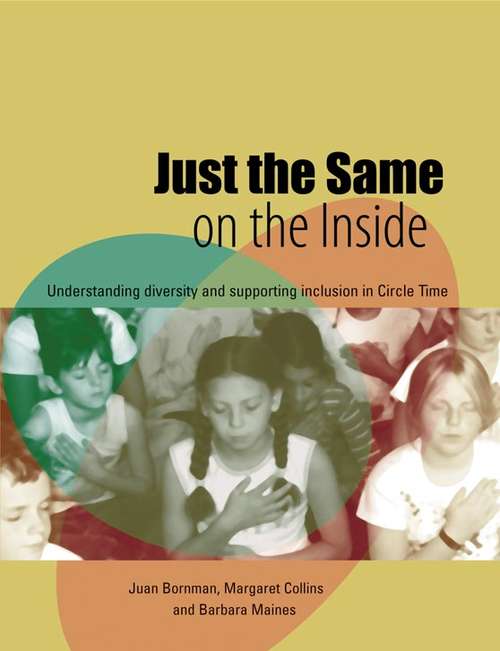 Book cover of Just the Same on the Inside: Understanding Diversity and Supporting Inclusion in Circle Time