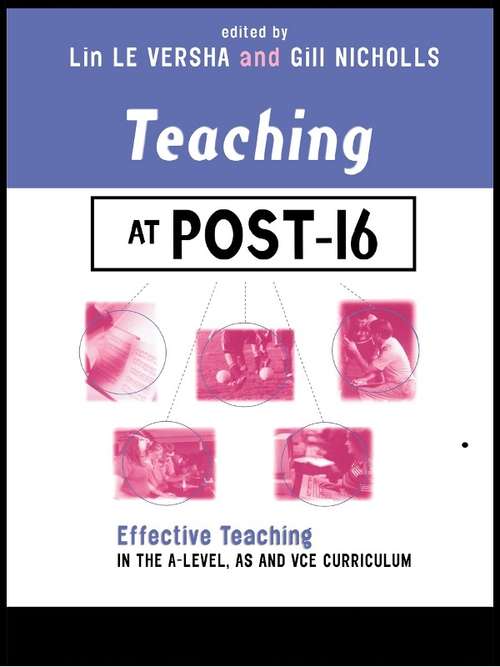Book cover of Teaching at Post-16: Effective Teaching in the A-Level, AS and GNVQ Curriculum