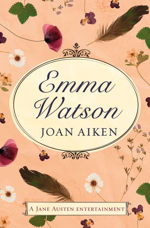 Book cover of Emma Watson: Jane Austen's Unfinished Novel Completed by Joan Aiken