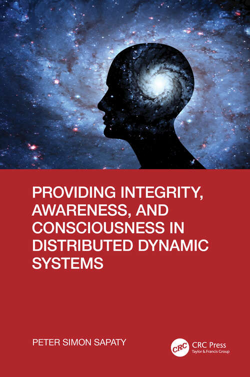 Book cover of Providing Integrity, Awareness, and Consciousness in Distributed Dynamic Systems