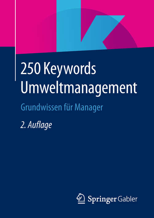Book cover of 250 Keywords Umweltmanagement: Grundwissen für Manager (2. Aufl. 2019)