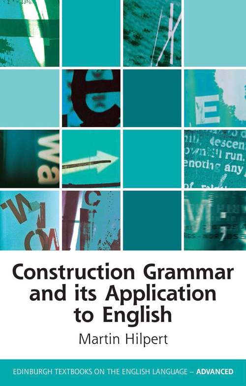 Book cover of Construction Grammar and its Application to English (Edinburgh Textbooks on the English Language - Advanced)