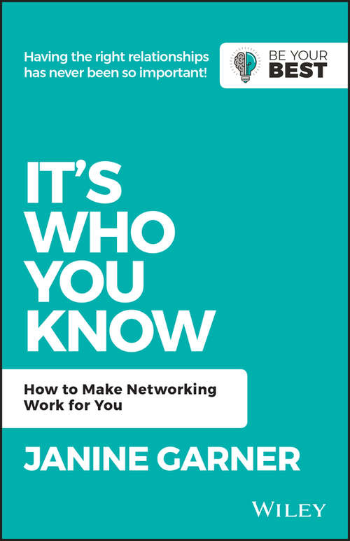 Book cover of It's Who You Know: How to Make Networking Work for You (2) (Be Your Best)