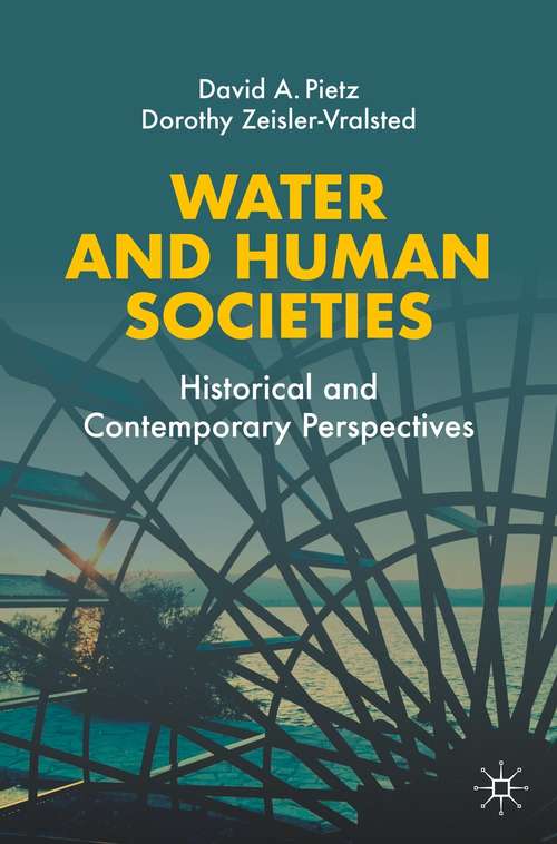 Book cover of Water and Human Societies: Historical and Contemporary Perspectives (1st ed. 2021)