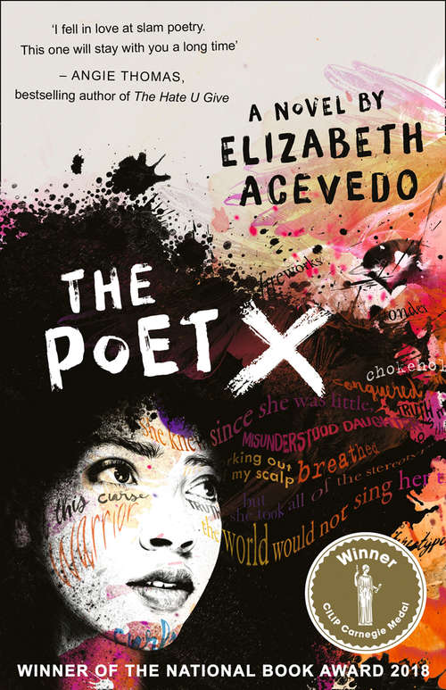 Book cover of The Poet X – WINNER OF THE CILIP CARNEGIE MEDAL 2019