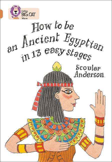 Book cover of Collins Big Cat, Band 12, Copper: How to be an Ancient Egyptian (PDF)