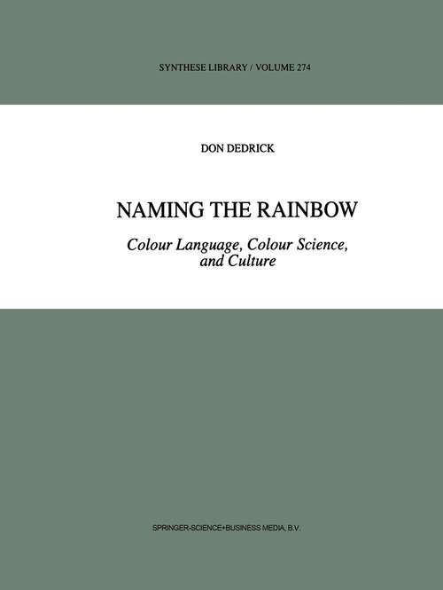 Book cover of Naming the Rainbow: Colour Language, Colour Science, and Culture (1998) (Synthese Library #274)