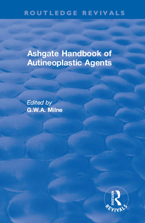 Book cover of Ashgate Handbook of Autineoplastic Agents (Routledge Revivals Ser.)