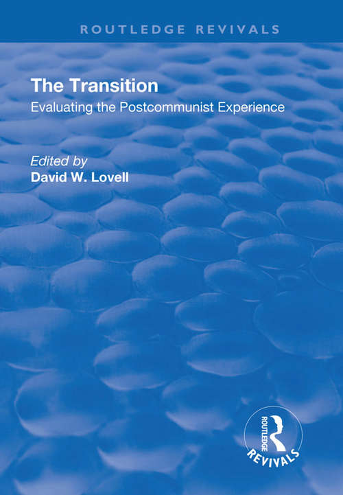 Book cover of The Transition: Evaluating the Postcommunist Experience