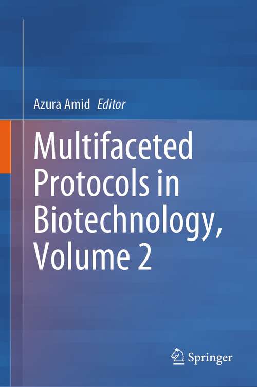 Book cover of Multifaceted Protocols in Biotechnology, Volume 2 (1st ed. 2021)