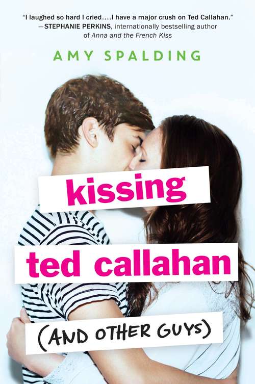 Book cover of Kissing Ted Callahan (and Other Guys)