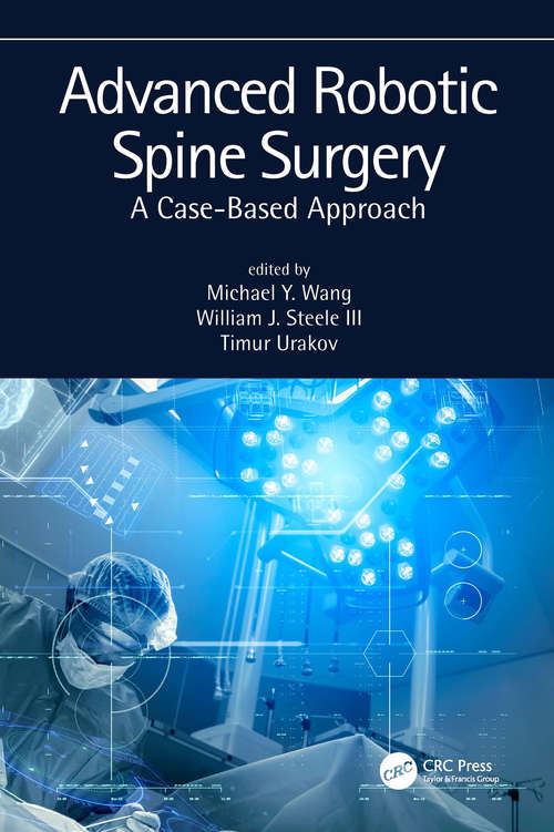 Book cover of Advanced Robotic Spine Surgery: A case-based approach