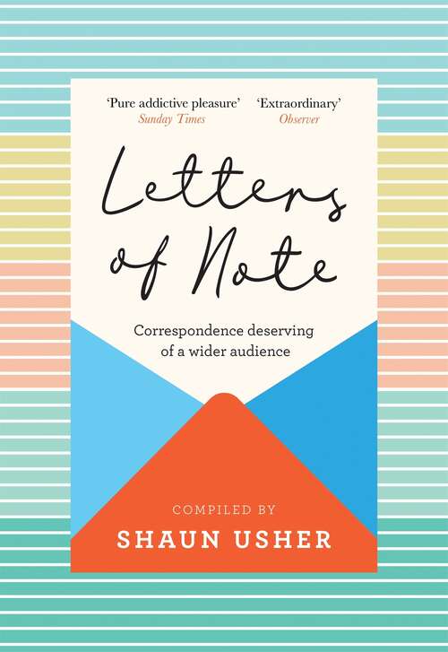 Book cover of Letters of Note: Correspondence Deserving of a Wider Audience